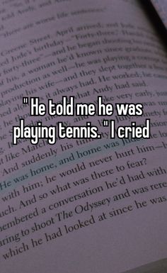 an open book with the words he told me he was playing tennis i tried to read