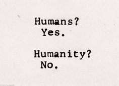 the words humans? yes, humanity? no written on a piece of paper