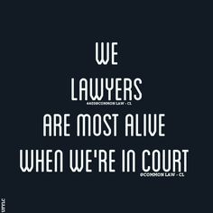 the words we are most alive when we're in court on a black background