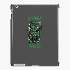 an ipad case with the words plant based in green ink on it and a drawing of a