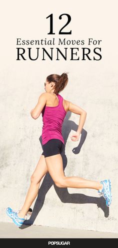 a woman running with the text 12 essential moves for runners