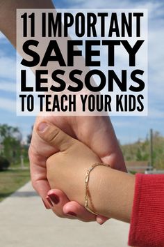 two people holding hands with the words 11 important safety lessons to teach your kids