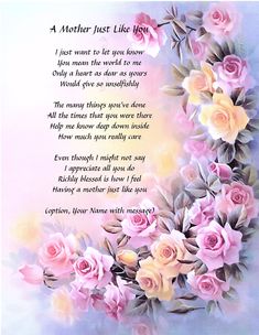 a mother's love poem with pink roses on the bottom and an image of flowers in