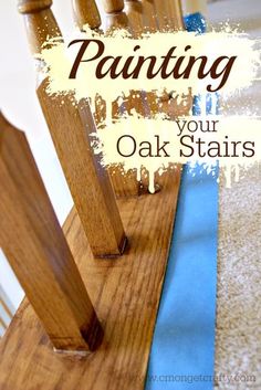 an oak stair railing with the words painting your oak stairs on it and blue tape