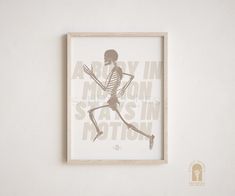 A body in motion stays in motion poster by SandySpines describing a running skeleton Physical Therapy Wall Art, Movement Is Life, Chiropractic Art, Body In Motion, Future Office, Skeleton Sticker, Animal Posters, Chiropractic, All Poster