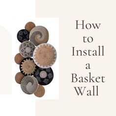 an image of how to install a basket wall in your home or office with the text, how to install a basket wall