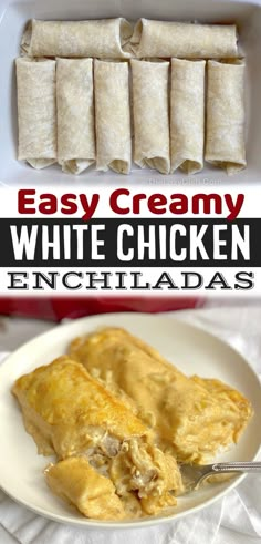 easy creamy white chicken enchiladas are the perfect appetizer