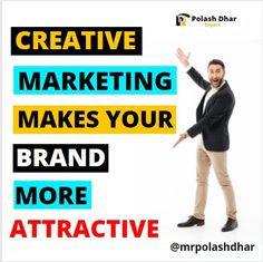 a man standing in front of a white background with the words creative marketing makes your brand more attractive