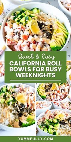 bowls filled with different types of food and the words quick & easy california roll bowls for busy weeknights