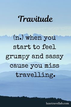 a blue sky with mountains in the background and text that reads, travelude n when you