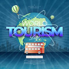 an advertisement for the world tourism day with a double decker bus and hot air balloons