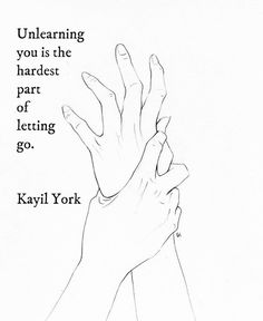 two hands reaching up towards each other with the words unleaning you is the hardest part of letting go