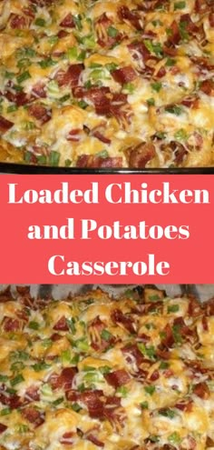 loaded chicken and potatoes casserole is shown in two separate pans with the same topping