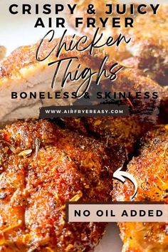 crispy and juicy chicken thighs that are boneless & skinless no oil added