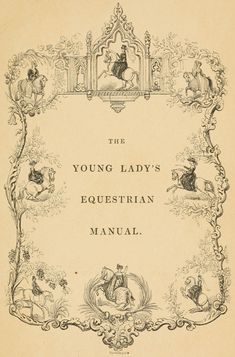 the young lady's equestrian manual, with pictures of horses and riders on it