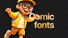 a cartoon character with glasses and a yellow hat is standing in front of the words comic font