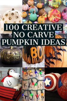 pumpkins and other decorative items with the words creative no carve pumpkin ideas on them