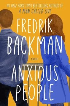 Instant #1 New York Times Bestseller A People Book of the Week, Book of the Month Club selection, and Best of Fall in Good Housekeeping , PopSugar , The Washington Post , N ew York Post , Shondaland, CNN, and more! " [A] quirky, big-hearted novel...Wry, wise, and often laugh-out-loud funny, it's a wholly original story that delivers pure pleasure." -- People From the #1 New York Times bestselling author of A Man Called Ove comes a charming, poignant novel about a crime that never took place, a would-be bank robber who disappears into thin air, and eight extremely anxious strangers who find they have more in common than they ever imagined. Looking at real estate isn't usually a life-or-death situation, but an apartment open house becomes just that when a failed bank robber bursts in and tak Fredrik Backman, A Man Called Ove, The Emotions, Book Week, Beach Reading, Book Release, Penguin Books, Navy Seals, Amazon Books