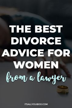 The Best Divorce Advice for Women From A Lawyer with a woman's hand with a wedding ring on the table Prepare For A Divorce, Starting Over After Divorce For Women, How To Stay Strong During Divorce, How To Start Divorce Process, Things To Do After Divorce, Is It Time For Divorce, Tatoos After Divorce, What To Ask For In A Divorce Settlement, When To Divorce My Husband