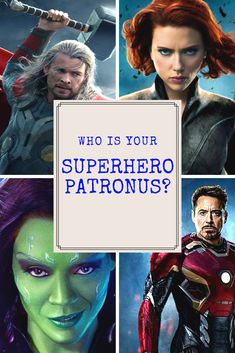 the avengers movie characters are featured in this collage with text that reads, who is your superhero patronus?