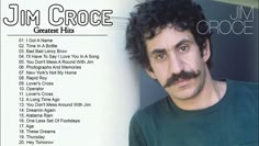 a man with a moustache on his face next to a sign that says, jimmy croce greatest hits