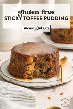 a close up of a cake on a plate with the words gluten - free sticky toffe pudding