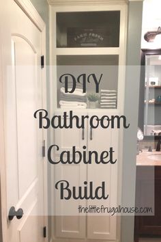 bathroom cabinet build with the words diy bathroom cabinet build on it's front door