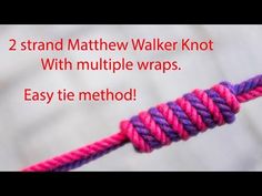 a pink and purple rope with the words, 2 strand mathew walker knot with multiple wraps easy tie method