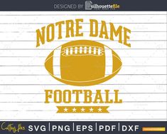 a football svg file with the words, notre dame football on it