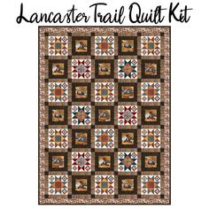 a quilt pattern with the words lancaster trail quilt kit written in black and white on it