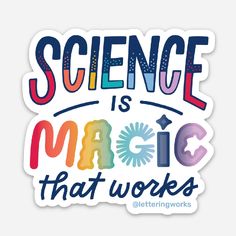 Science Is Magic Sticker - Freshie & Zero Studio Shop Lap Top Stickers, Science Is Magic, Math Stickers, Pursuit Of Knowledge, Science Gallery, Art Supply Organization, Vinyl Sticker Design, Lap Top, Letter N Words