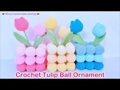 crochet tulip ball ornament - how to make flowers out of yarn