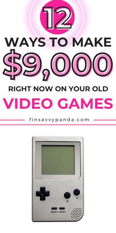 a video game advertisement with the words 12 ways to make $ 99, 000 right now on your old video games