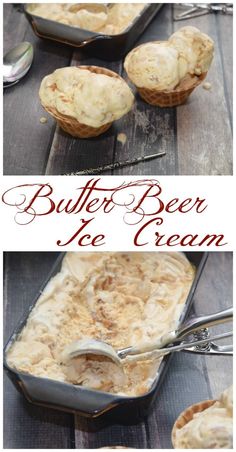 butter beer ice cream in a baking dish with spoons on the side, and another image above