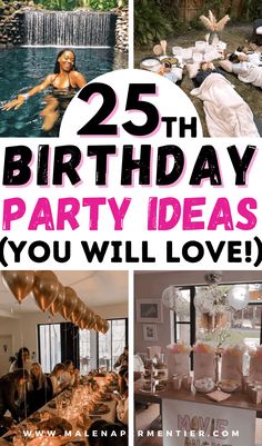 the 25 birthday party ideas you will love are perfect for any special occasion or celebration