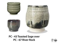 three different types of vases are shown in this image with the text, pc - 43 toasted sage over pc - 67 river rock