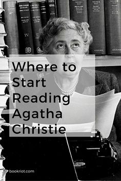 a woman sitting at a typewriter in front of books with the words where to start reading