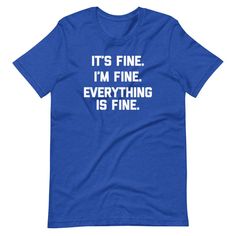 This is fine. This t-shirt is everything you've dreamed of and more. It feels soft and lightweight, with the right amount of stretch. It's comfortable and flattering for both men and women. • 100% combed and ring-spun cotton (Heather colors contain polyester) • Ash color is 99% combed and ring-spun cotton, 1% polyester • Heather colors are 52% combed and ring-spun cotton, 48% polyester • Athletic and Black Heather are 90% combed and ring-spun cotton, 10% polyester • Heather Prism colors are 99% God Made Me, Christmas Tee Shirts, Road Rage, Quote Tees, T Shirts With Sayings, Funny T, Shirts With Sayings, Tshirts Online, Shirt Online