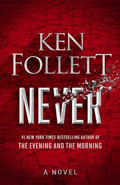 the cover of never by ken follettet, featuring an image of a red background