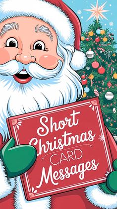 a cartoon santa holding a sign that says, short christmas card messages on the front