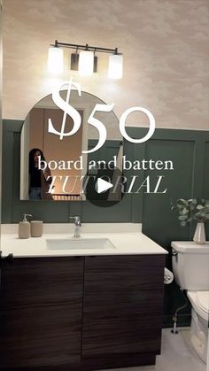 a bathroom with a vanity, toilet and sink under a $ 350 sign that reads $ 50 board and batten