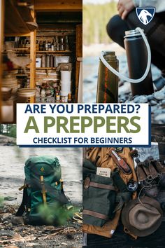 there are many backpacks and camping gear on the ground with text that reads are you prepared? a preppers checklist for beginners