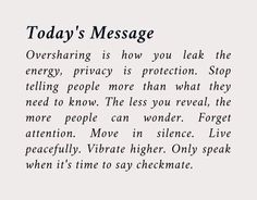 a poem written in cursive writing on white paper that says today's message oversharing is how you leak the energy, privacy is protection stop telling people more than what they need to know