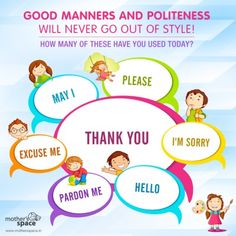 a group of people with speech bubbles that say good mannerss and politeness will never go out of style how many of these have you used today?