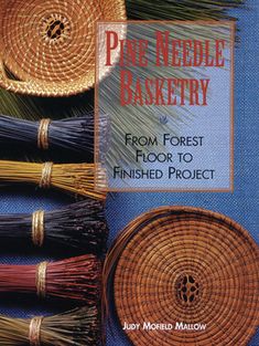 the book cover for pro needle basketry from forest floor to finished project