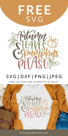 an autumn svg bundle with the words autumn leaves and pumpkins please on it