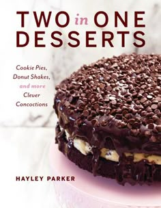 the cover of two in one desserts by hayley parker