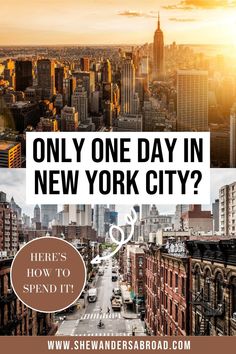 an image of new york city with the words only one day in new york? here's how to spend it