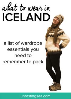 a woman standing with her hands on her hips and the words what to wear in iceland