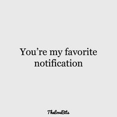 the words you're my favorite notification are written in black on a white background